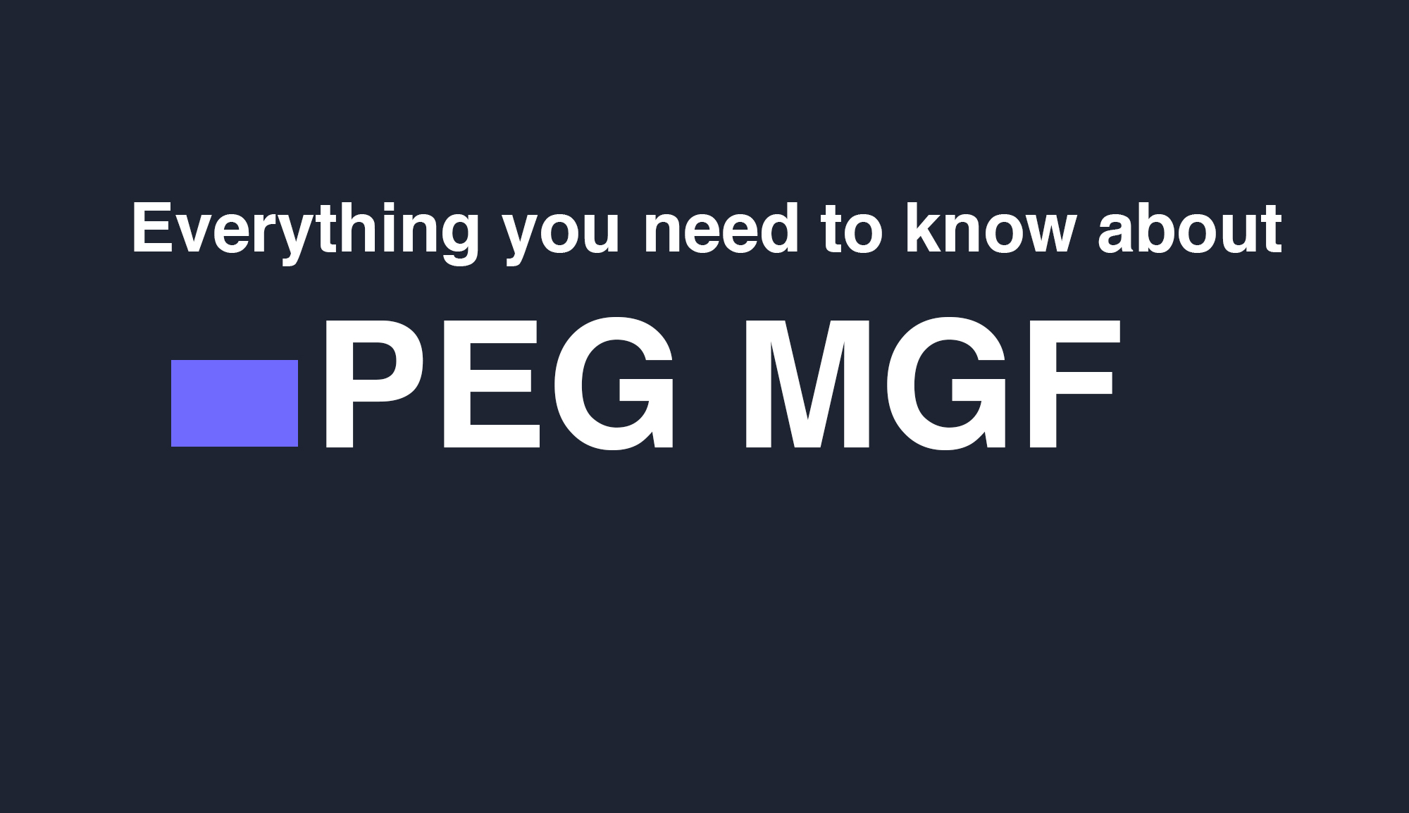 PEG MGF Everything you need to know. World Of Peptides